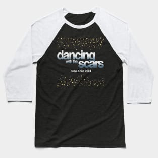 Dancing With The Scars Baseball T-Shirt
